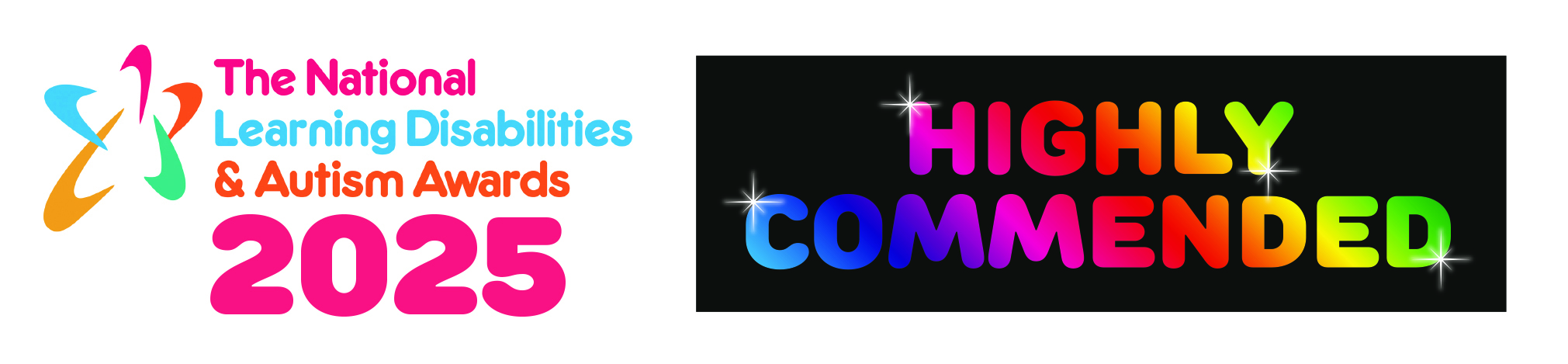 A wide award graphic for &ldquo;The National Learning Disabilities & Autism Awards 2025.&rdquo; On the left is the colourful awards logo and large pink &ldquo;2025&rdquo; text. On the right, a black banner reads &ldquo;Highly Commended&rdquo; in bright rainbow-coloured letters with small sparkle effects.
