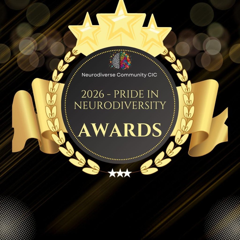 Black and gold awards graphic for NeuroDiverse Community CIC. The design features gold stars, laurel leaves and ribbon details around a central black circle. Text reads “2026 – Pride in Neurodiversity Awards” with the NeuroDiverse Community CIC name and logo above.