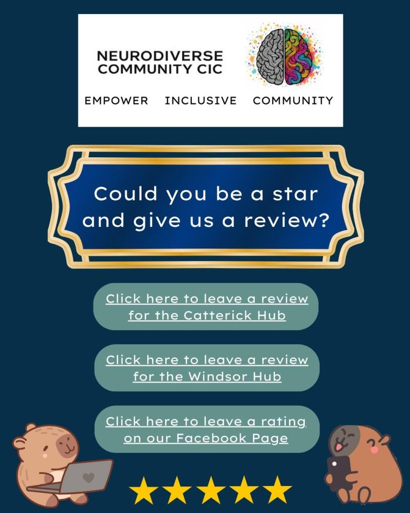NeuroDiverse Community CIC review request graphic on a dark blue background. The NDC logo appears at the top with the words “Empower, Inclusive, Community.” Main text asks, “Could you be a star and give us a review?” Three button-style links invite people to leave a review for the Catterick Hub, leave a review for the Windsor Hub, or leave a rating on the Facebook page. At the bottom are five yellow stars and two cartoon animals using a laptop and phone.