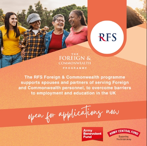 Promotional graphic for the RFS Foreign & Commonwealth Programme. The image shows four women smiling together, alongside the RFS logo. Text explains that the programme supports spouses and partners of serving Foreign and Commonwealth personnel to overcome barriers to employment and education in the UK. It says “open for applications now” and includes the Army Benevolent Fund and Army Central Fund logos.