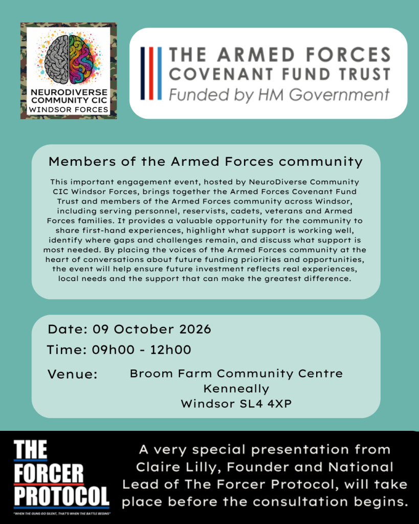 Event flyer for "Members of the Armed Forces community," hosted by NeuroDiverse Community CIC Windsor Forces and The Armed Forces Covenant Fund Trust. The event takes place on 09 October 2026 from 09:00 to 12:00 at Broom Farm Community Centre, Windsor. Includes a presentation from Claire Lilly, Founder of The Forcer Protocol.