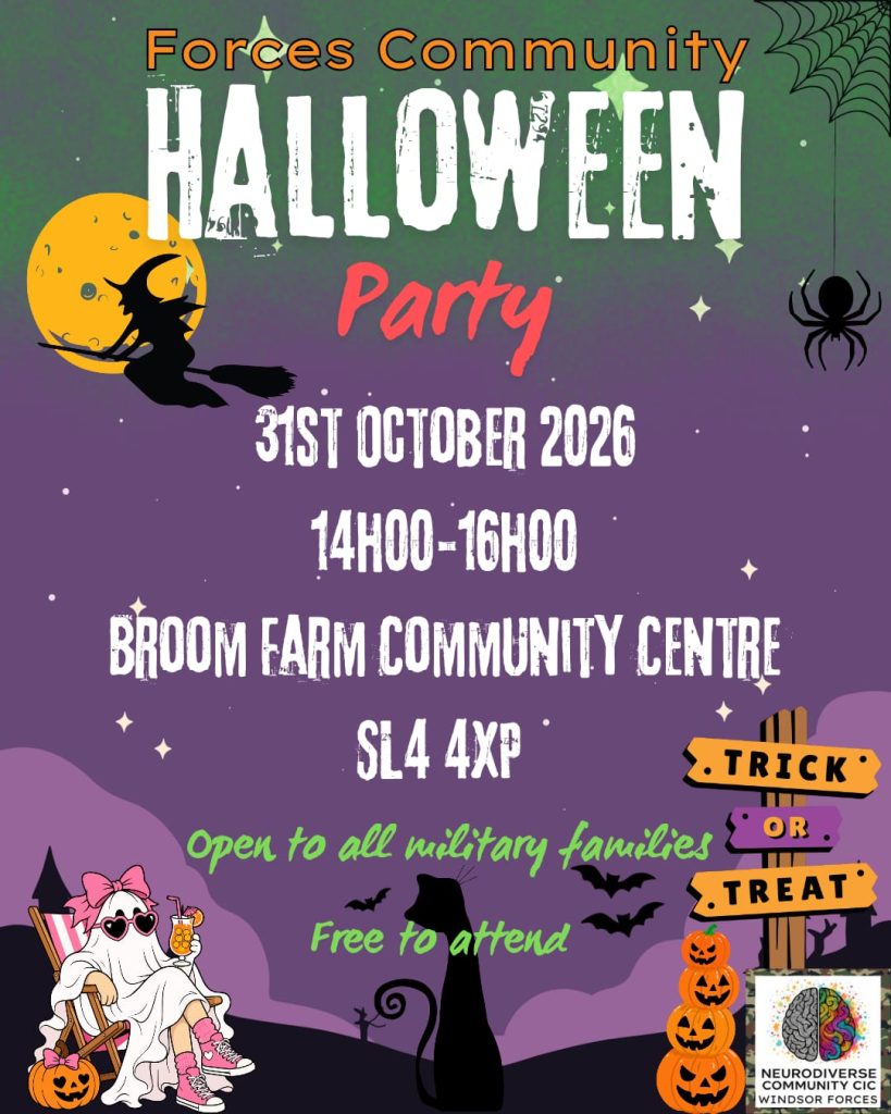 Event poster for the "Forces Community Halloween Party," hosted by Neurodiverse Community CIC Windsor Forces. The event takes place on 31st October 2026 from 14:00 to 16:00 at Broom Farm Community Centre (SL4 4XP). It is free to attend and open to all military families. Features playful Halloween artwork including a witch flying past a full moon, a ghost in sunglasses, pumpkins, and a black cat.